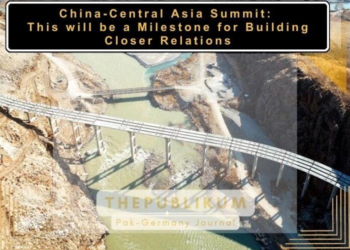 China-Central Asia Summit: Will be a milestone for building closer relations- thepublikum