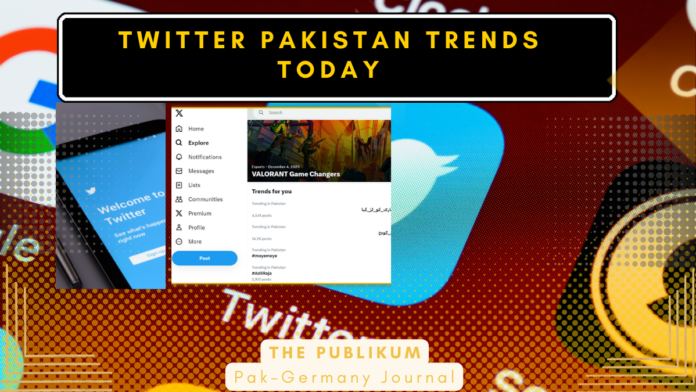 Twitter Pakistan Trends Today- thePublikum-News